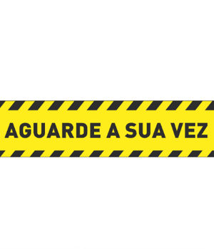 Sinalética AGUARDE A SUA VEZ Vinil 500x120mm